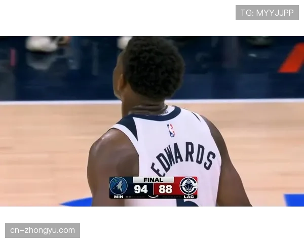 森林狼力克快船,爱德华兹攻防一体贡献35分并成功限制乔治